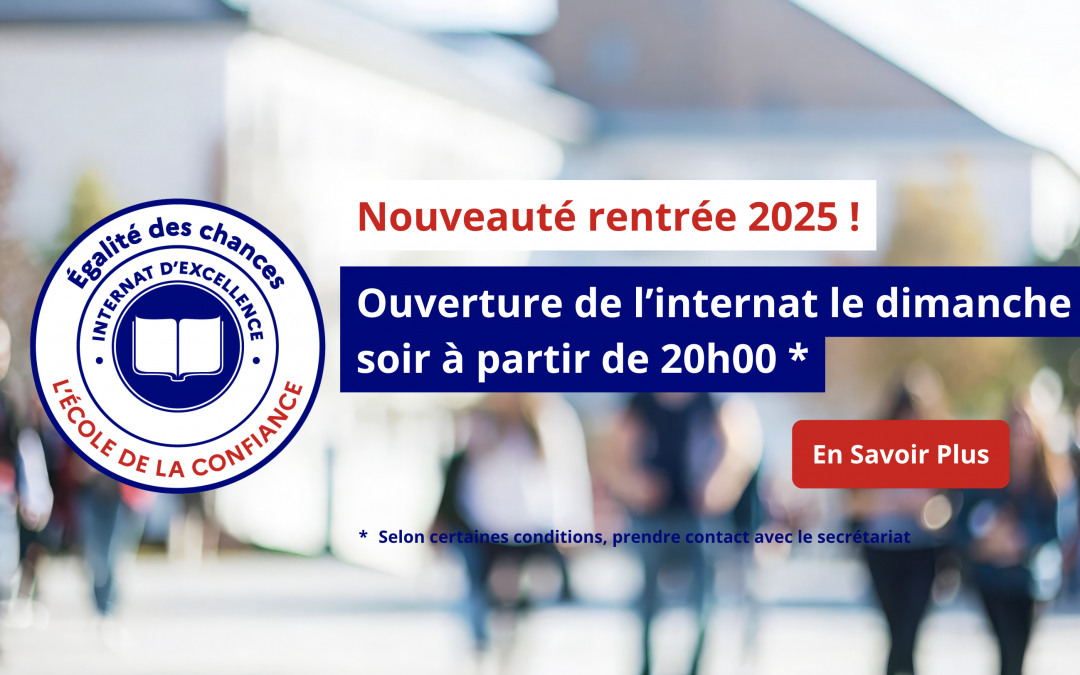 Internat d&rsquo;excellence : Nouveauté rentrée 2025